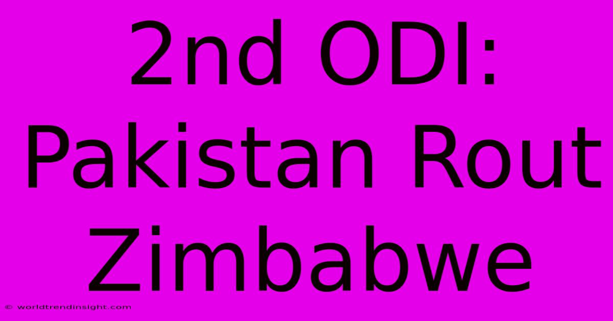 2nd ODI: Pakistan Rout Zimbabwe