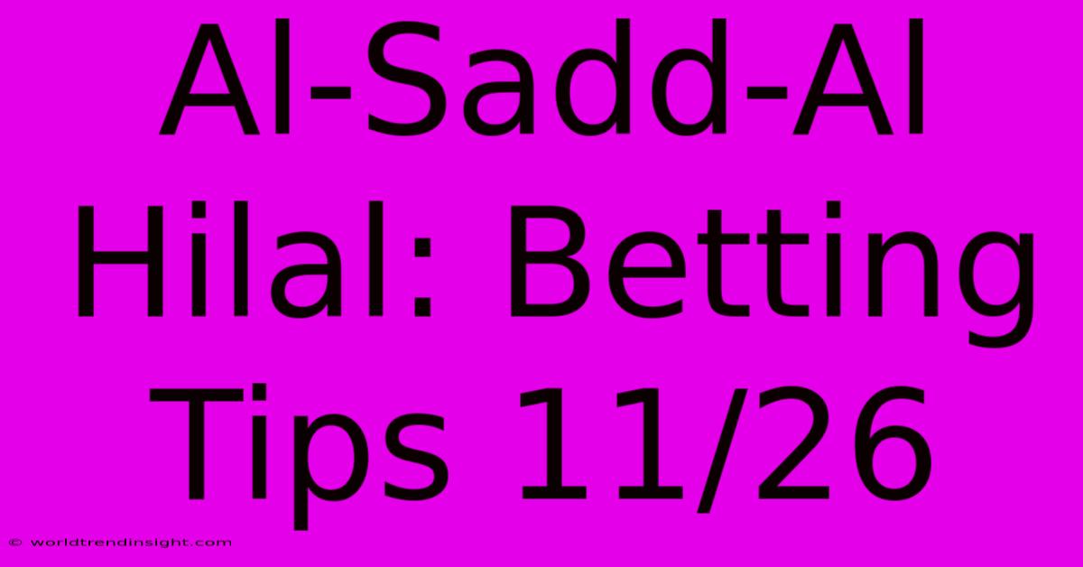 Al-Sadd-Al Hilal: Betting Tips 11/26