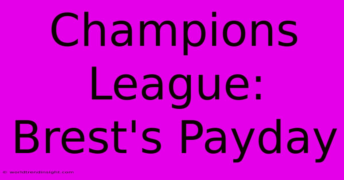 Champions League: Brest's Payday