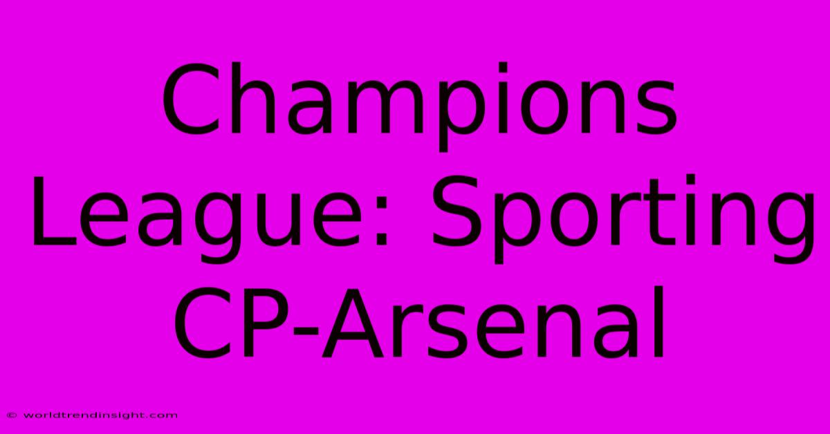 Champions League: Sporting CP-Arsenal