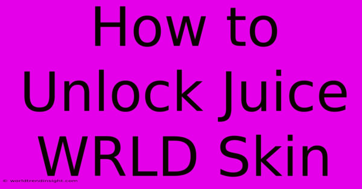 How To Unlock Juice WRLD Skin