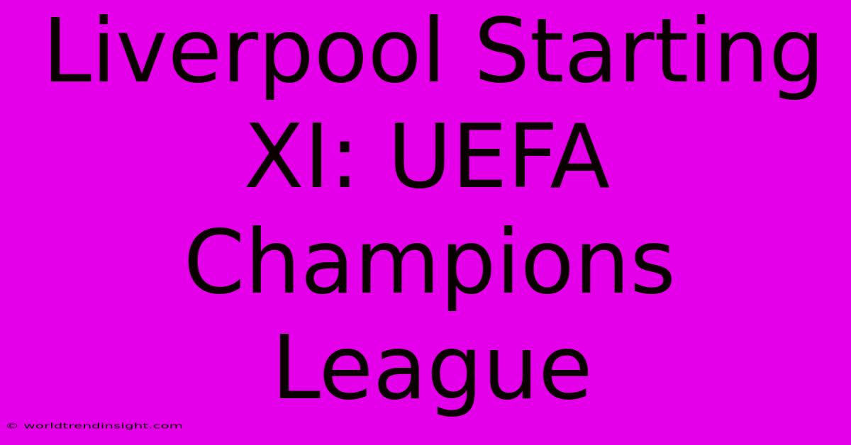 Liverpool Starting XI: UEFA Champions League