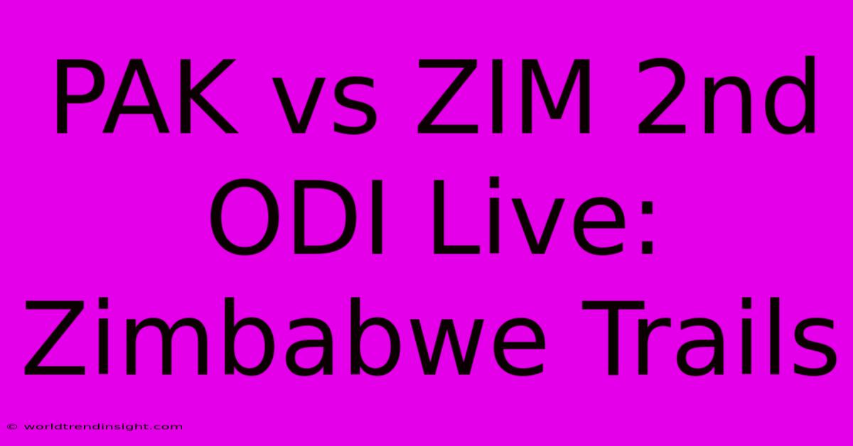 PAK Vs ZIM 2nd ODI Live: Zimbabwe Trails