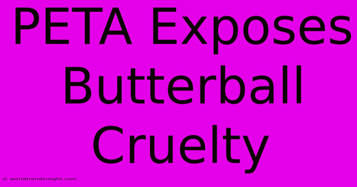 PETA Exposes Butterball Cruelty